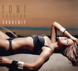 <span class="mw-page-title-main">Suddenly (Toni Braxton song)</span> 2006 single by Toni Braxton