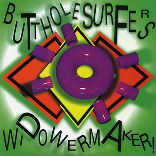 <i>Widowermaker</i> 1989 EP by Butthole Surfers