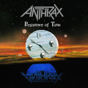 <i>Persistence of Time</i> 1990 studio album by Anthrax