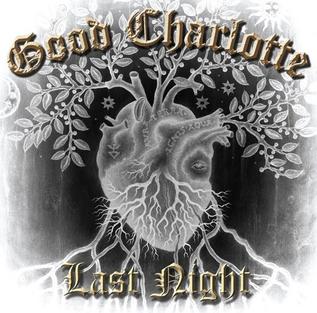 <span class="mw-page-title-main">Last Night (Good Charlotte song)</span> 2011 single by Good Charlotte