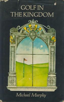 <i>Golf in the Kingdom</i> Novel by Michael Murphy