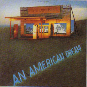 <i>An American Dream</i> (album) 1979 studio album by Nitty Gritty Dirt Band