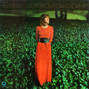 <i>I Dont Know How to Love Him</i> (album) 1971 studio album by Helen Reddy