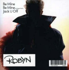 <span class="mw-page-title-main">Be Mine! (Robyn song)</span> 2005 single by Robyn