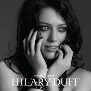 <span class="mw-page-title-main">Reach Out (Hilary Duff song)</span> 2008 single by Hilary Duff