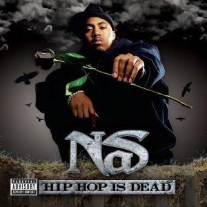 <i>Hip Hop Is Dead</i> 2006 studio album by Nas