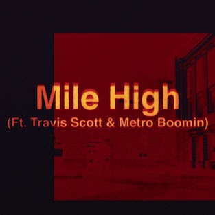 <span class="mw-page-title-main">Mile High (song)</span> 2019 single by James Blake featuring Travis Scott and Metro Boomin