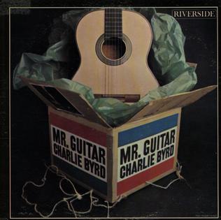 <i>Mr. Guitar</i> (album) 1962 studio album by Charlie Byrd