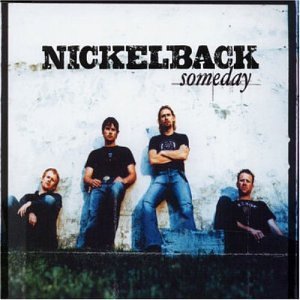 <span class="mw-page-title-main">Someday (Nickelback song)</span> 2003 single by Nickelback