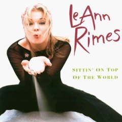 <i>Sittin on Top of the World</i> (LeAnn Rimes album) 1998 studio album by LeAnn Rimes