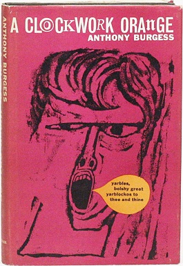 <i>A Clockwork Orange</i> (novel) 1962 novel by Anthony Burgess