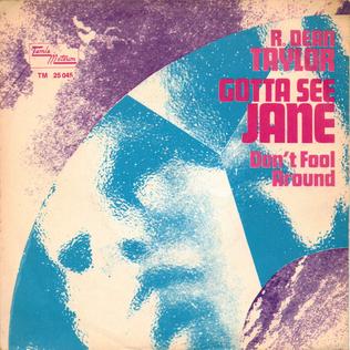 <span class="mw-page-title-main">Gotta See Jane</span> 1968 single by R. Dean Taylor