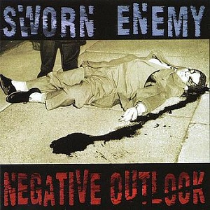 <i>Negative Outlook</i> 2001 EP by Sworn Enemy