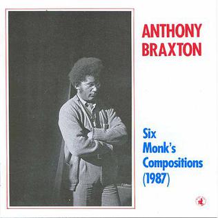 <i>Six Monks Compositions (1987)</i> 1987 studio album by Anthony Braxton