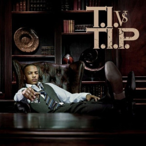 <i>T.I. vs. T.I.P.</i> 2007 studio album by T.I.