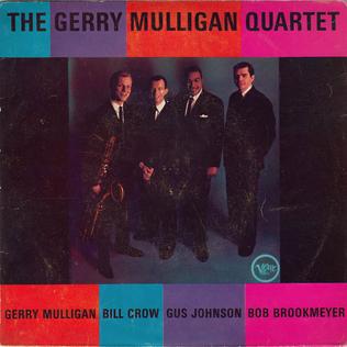 <i>The Gerry Mulligan Quartet</i> (1962 album) 1962 studio album / Live album by Gerry Mulligan Quartet