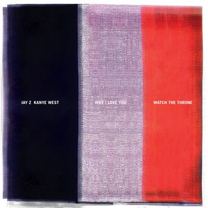 <span class="mw-page-title-main">Why I Love You (Jay-Z and Kanye West song)</span> 2011 single by Kanye West and Jay-Z featuring Mr. Hudson