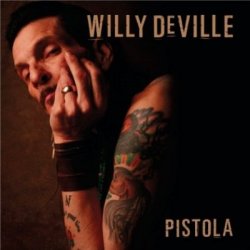 <i>Pistola</i> 2008 studio album by Willy DeVille