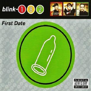 <span class="mw-page-title-main">First Date (Blink-182 song)</span> 2001 single by Blink-182