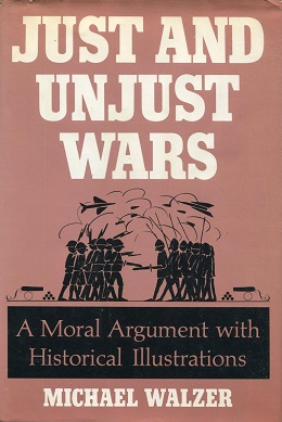 <i>Just and Unjust Wars</i> 1977 book by Michael Walzer