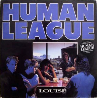 <span class="mw-page-title-main">Louise (The Human League song)</span> 1984 single by the Human League