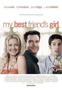 <i>My Best Friends Girl</i> (2008 film) 2008 American film