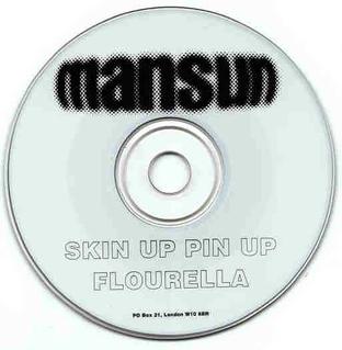 <span class="mw-page-title-main">Skin Up Pin Up / Flourella</span> 1995 single by Mansun