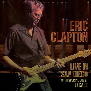 <i>Live in San Diego</i> (Eric Clapton album) 2016 live album by Eric Clapton