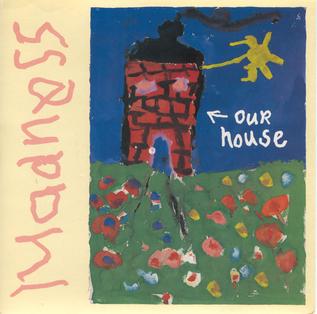 <span class="mw-page-title-main">Our House (Madness song)</span> 1982 single by Madness