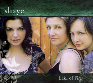 <i>Lake of Fire</i> (album) 2006 studio album by Shaye