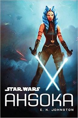 <i>Ahsoka</i> (novel) 2016 novel by E. K. Johnston