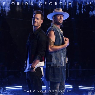 Talk You Out of It 2018 single by Florida Georgia Line