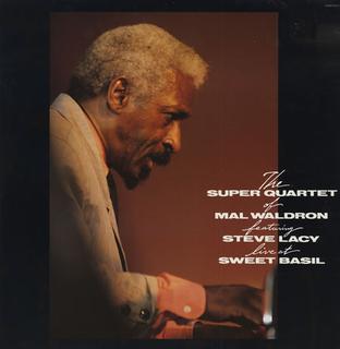 <i>The Super Quartet Live at Sweet Basil</i> 1987 live album by Mal Waldron & Steve Lacy