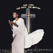 <i>One Lord, One Faith, One Baptism</i> 1987 live album by Aretha Franklin