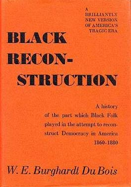 <i>Black Reconstruction in America</i> Book by William Edward Burghardt Du Bois