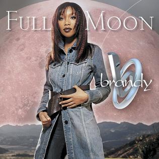 <span class="mw-page-title-main">Full Moon (Brandy song)</span> 2002 single by Brandy