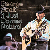 <i>It Just Comes Natural</i> 2006 studio album by George Strait