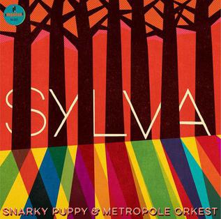 <i>Sylva</i> (album) 2015 live album by Snarky Puppy and Metropole Orkest