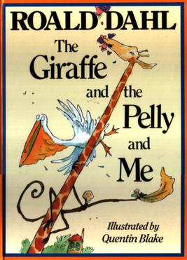 <i>The Giraffe and the Pelly and Me</i> 1985 book by Roald Dahl