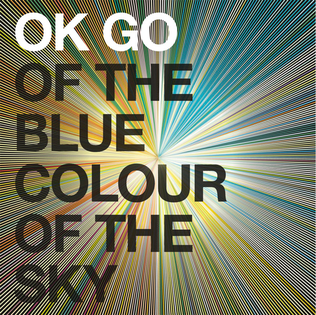 <i>Of the Blue Colour of the Sky</i> Album by OK Go