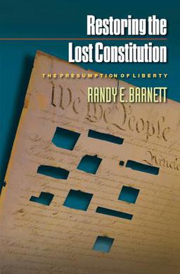 <i>Restoring the Lost Constitution</i> Book by Randy Barnett