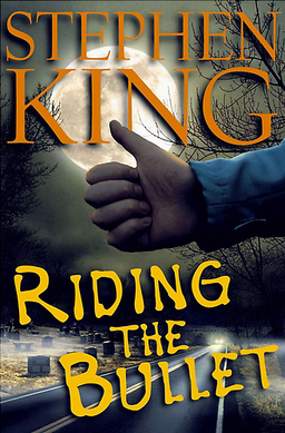 <i>Riding the Bullet</i> 2000 novella by Stephen King