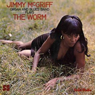 <i>The Worm</i> (Jimmy McGriff album) 1968 studio album by Jimmy McGriff Organ and Blues Band