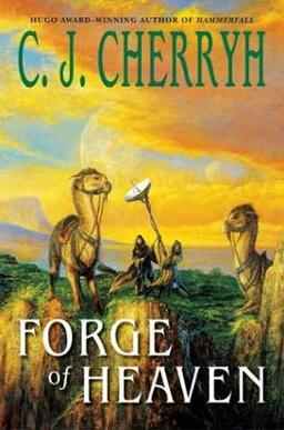 <i>Forge of Heaven</i> 2004 novel by C. J. Cherryh