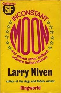 <i>Inconstant Moon</i> 1971 science fiction short story collection by Larry Niven