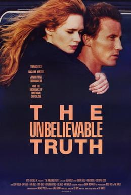 <i>The Unbelievable Truth</i> (film) 1989 film by Hal Hartley