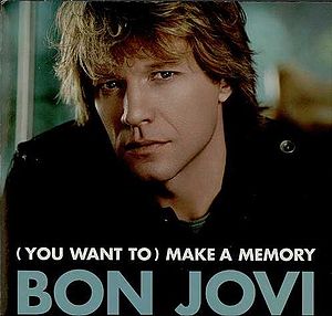 <span class="mw-page-title-main">(You Want to) Make a Memory</span> 2007 single ny Bon Jovi