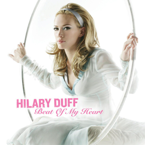 <span class="mw-page-title-main">Beat of My Heart</span> 2005 single by Hilary Duff