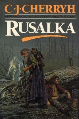 <i>Rusalka</i> (novel) 1989 novel by C. J. Cherryh