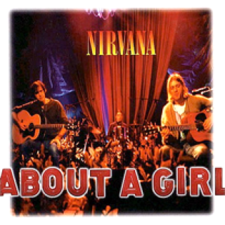 <span class="mw-page-title-main">About a Girl (Nirvana song)</span> 1989 song by Nirvana